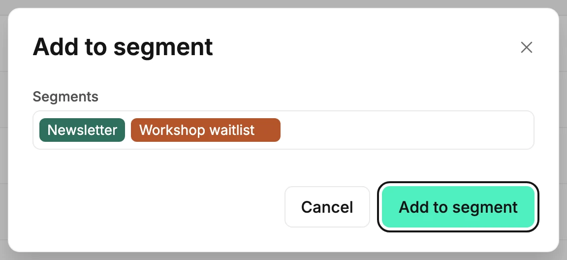 The Add to segment dialog for one person, with Newsletter already theirs, Workshop waitlist picked, and the Add to segment button.
