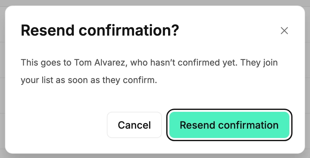 The Resend confirmation? dialog, with Cancel and Resend confirmation.