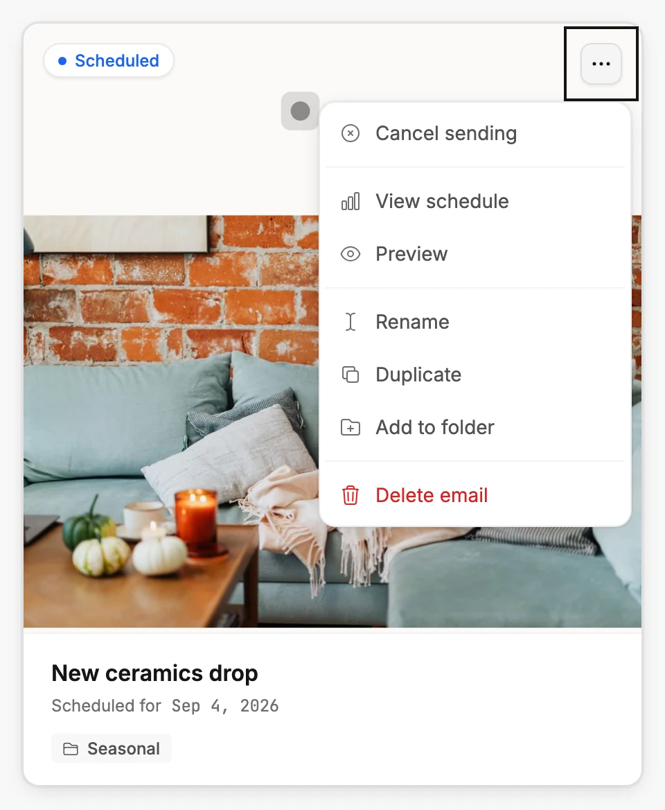 A scheduled email's card with its menu open, listing Cancel sending, View schedule, Preview, Rename, Duplicate, Add to folder, and Delete email.