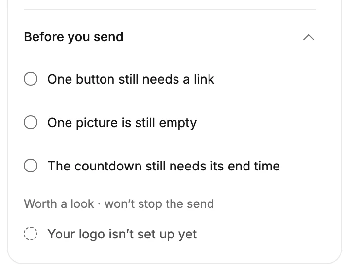 The Before you send list at the foot of the settings panel, with three lines that stop the send, such as One button still needs a link.