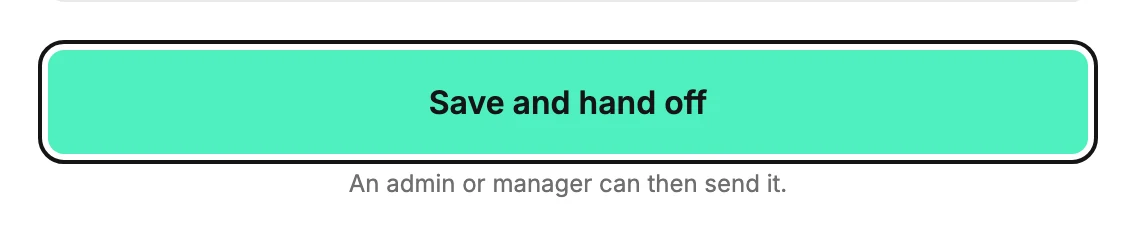 The bottom of the Review step for an Editor, with the Save and hand off button and the line under it.
